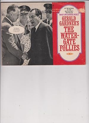 The Watergate Follies by Gardner, Gerald