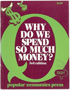 Why Do We Spend So Much Money? Illustrations by Nancy Brigham. Third edition