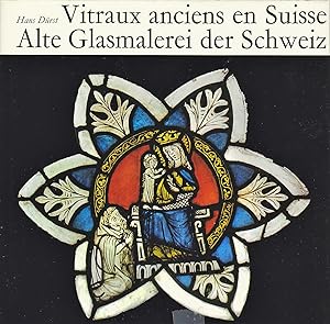 Vitraux anciens en Suisse. Alte Glasmalerei der Schweiz.