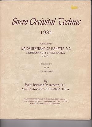 Sacro Occipital Technic 1984 by De Jarnette, Major Bertrand