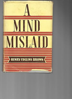 A Mind Mislaid by Brown, Henry Collins