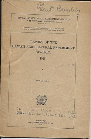 Report of the Hawaii Agricultural Experiment Station, 1918 by Westgate, J. M.