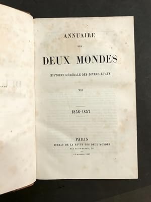 Annuaire des Deux Mondes. Histoire générale des divers états. VII - 1856-1857.