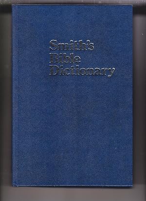 Smith's Bible Dictionary by --