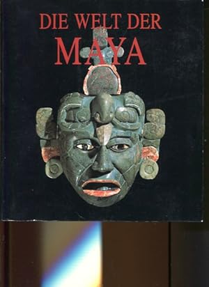 Die Welt der Maya. Archäologische Schätze aus drei Jahrtausenden. 1. Februar bis 27. Juni 1993; E...