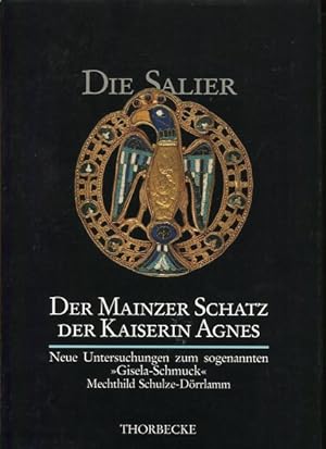 Der Mainzer Schatz der Kaiserin Agnes aus dem mittleren 11. Jahrhundert. Neue Untersuchungen zum ...