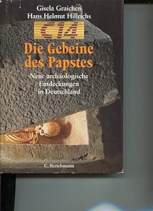 C 14 Die Gebeine des Papstes. Neue archäologische Entdeckungen in Deutschland.