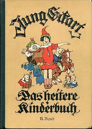 Jung Eckart - Das heitere Kinderbuch - Elfter Band. Lustige Geschichten, Märchen, Gedichte, Rätse...