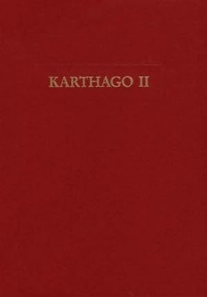 Die deutschen Ausgrabungen in Karthago I. Deutsches Archäologisches Institut ; Institut National ...