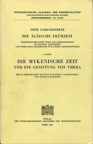 Die ägäische Frühzeit. Band 2: Die mykenische Zeit und die Gesittung von Thera. Forschungsbericht...