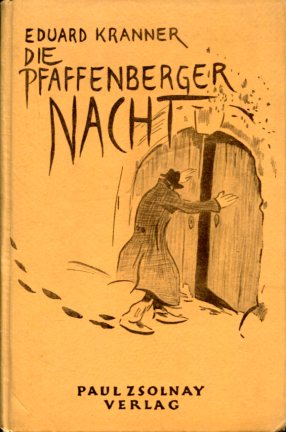 Die Pfaffenberger Nacht oder Ein alter Weinberg an der Donau Mit 13 Illustr. v. Siegfried Stoitzner.
