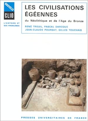 Les Civilisations égéennes du néolithique et de li Age de bronze.
