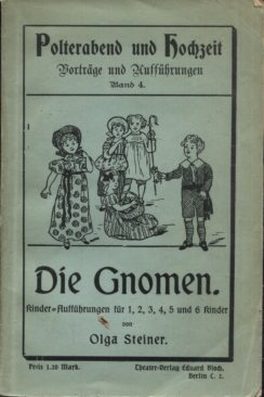 Die Gnomem. Kinder-Aufführungen für 1,2,3,4,5 und 6 Kinder.