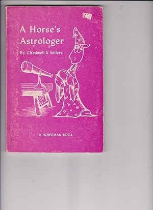 A Horse's Astrologer by Chadwell & Sellers