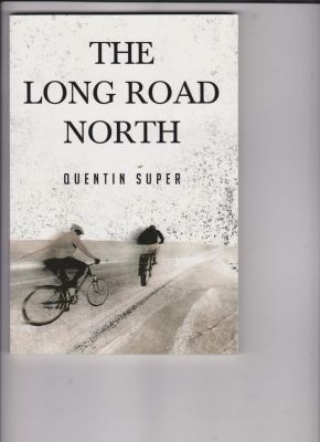 The Long Road North by Super, Quentin