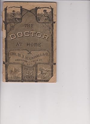 The Doctor at Home by Dr. B. J. Kendall and Co.