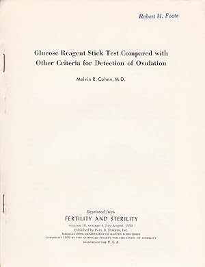 Glucose Reagent Stick Test Compared with Other Criteria for Detection of Ovulation by Melvin R. C...