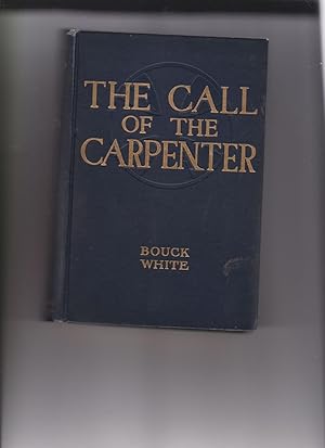 The Call of the Carpenter by White, Bouck