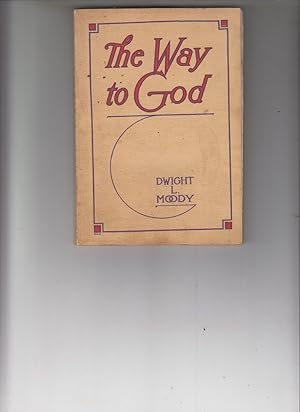 The Way to God by Moody, Dwight L.