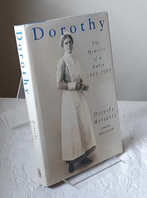 Dorothy: The Memoirs of a Nurse, 1889-1989
