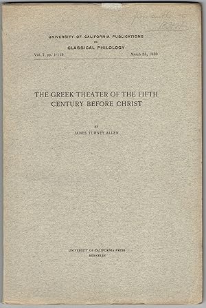 The Greek Theater of the Fifth Century Before Christ (University of California Publications in Cl...