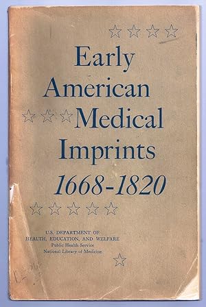 EARLY AMERICAN MEDICAL IMPRINTS 1668 - 1820
