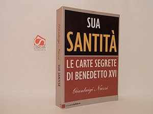 Sua Santità. Le carte segrete di Benedetto 16