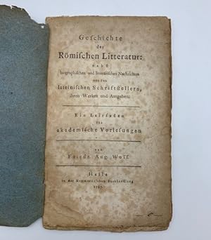 Geschichte der Romischen Litteratur nebst biographischen und litterarischen Nachrichten von den l...