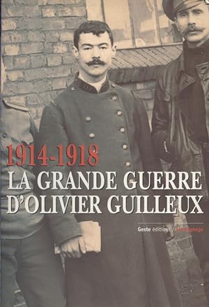 1914-1918 : La grande guerre d'Olivier Guilleux.