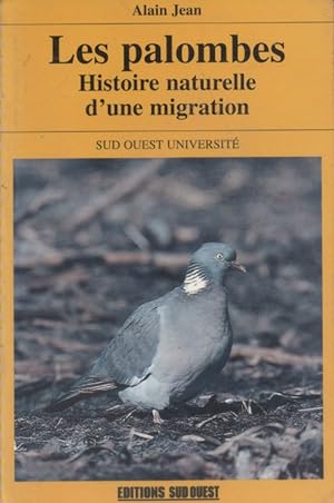 Les Palombes. Histoire naturelle d'une migration.