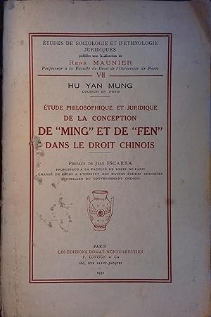 Etude philosophique et juridique de la conception de "Ming" et de "Fen" dans le droit chinois.