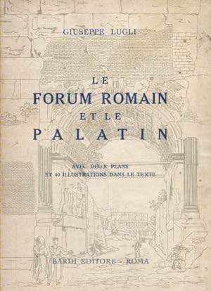 Le forum latin et le Palatin. Avec deux plans et 40 illustrations dans le texte.