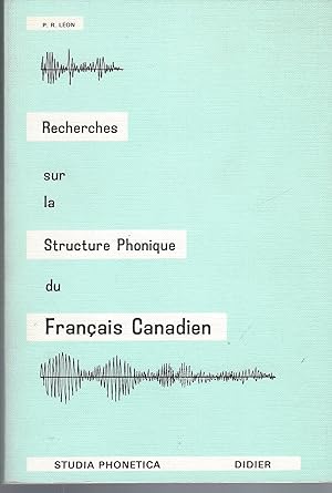 Recherches Sur La Structure Phonique Du Francais Canadien