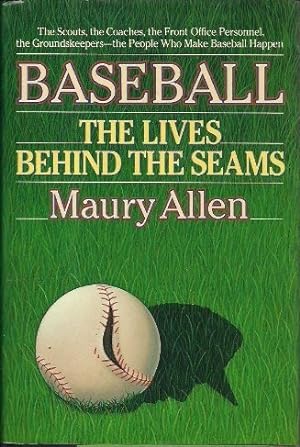 Baseball : The Lives Behind the Seams