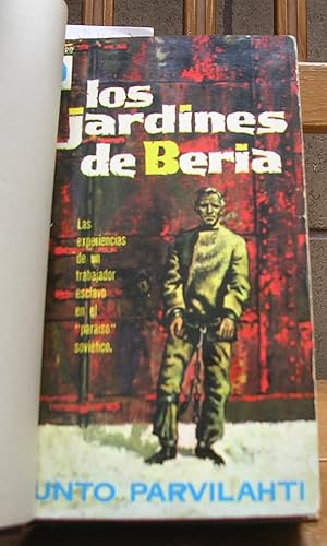 LOS JARDINES DE BERIA. Aventuras de un trabajador esclavo en la utopía soviética.