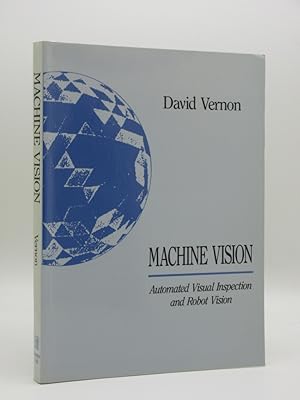 Machine Vision: Automated Visual Inspection and Robot Vision