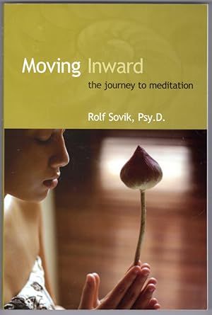 Moving Inward: The Journey to Meditation