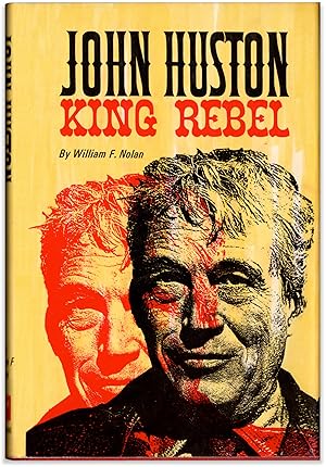 John Huston: King Rebel.