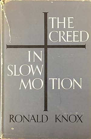 The Creed in Slow Motion (Sermons)