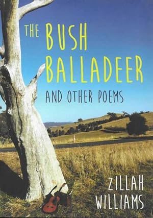 The Bush Balladeer and Other Poems