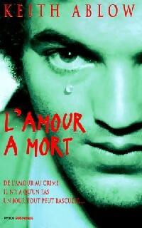 L'amour ? mort - Keith Ablow