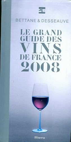 Le grand guide des vins de France 2008 - Michel Bettane