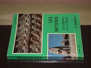 Les Hittites aux origines de la Turquie