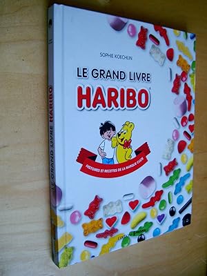 Le grand livre Haribo Histoires et recettes de la marque culte
