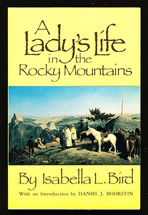 A Lady's Life in the Rocky Mountains (The Western Frontier Library Series, Volume 14)