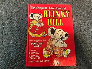 The Complete Adventures of Blinky Bill : Blinky Bill, Blinky Bill Grows Up, Blinky Bill and Nutsy
