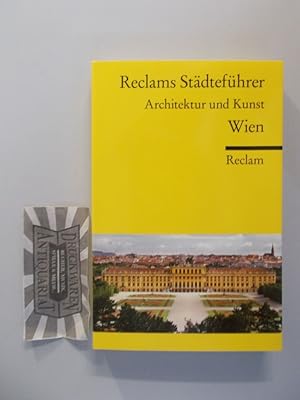 Wien. Reclam: Nr. 18696; Reclams Städteführer Architektur und Kunst.
