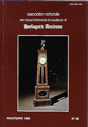 association nationale des collectionneurs et amateurs d'horlogerie ancienne n°39 printemps 1984