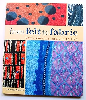From Felt to Fabric: New Techniques in Nuno Felting (Signed)
