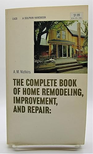 Complete Book of Home Remodeling, Improvement, and Repair